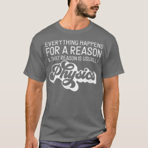 Camiseta Ciencia Retro La Razón Es Normalmente La Física