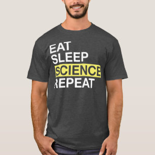 Camiseta Científica Enamorada Comer Sueño Ciencia Repetir C