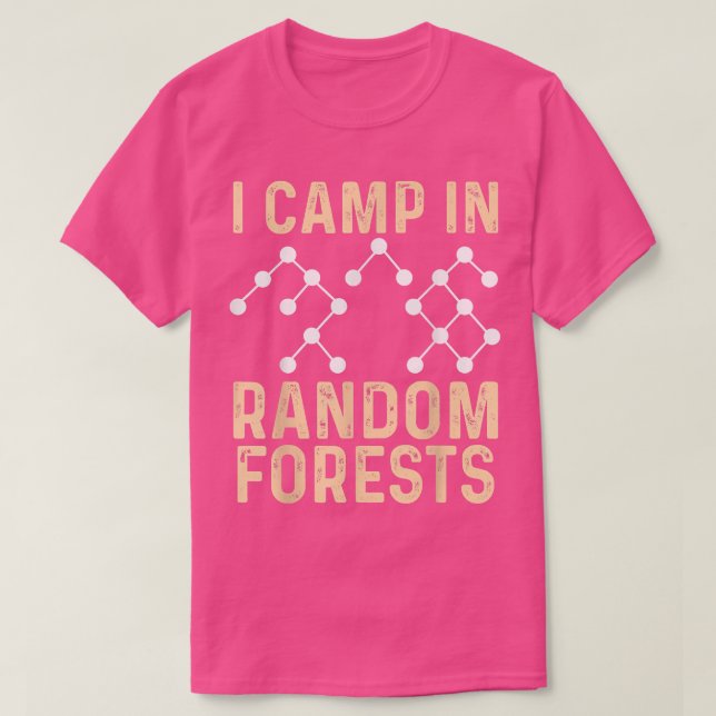 Camiseta Científico de datos forestal aleatorio minería A (Diseño del anverso)
