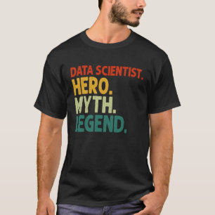 Camiseta Científico de datos Hero Myth Legend Vintage Data 