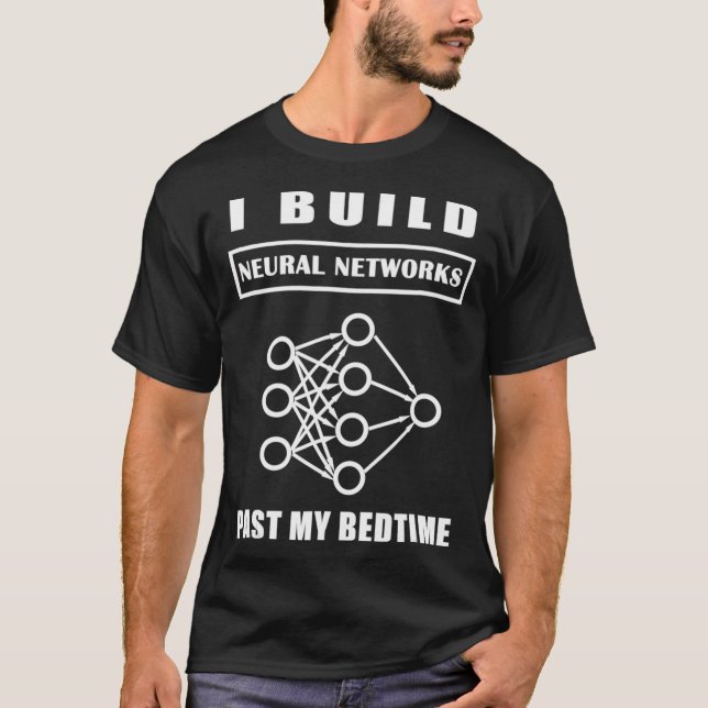 Camiseta Científico De Datos Para Construir Redes Neuronale (Anverso)