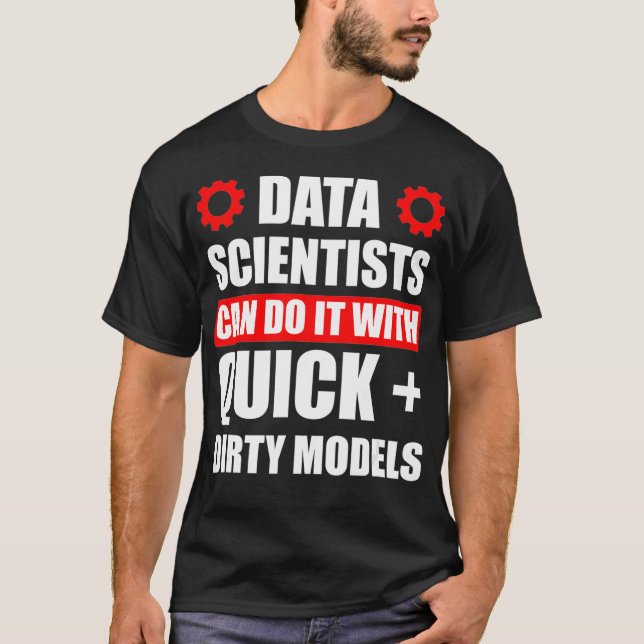 Camiseta Científico de datos Quick Dirty Data Science Minin (Anverso)