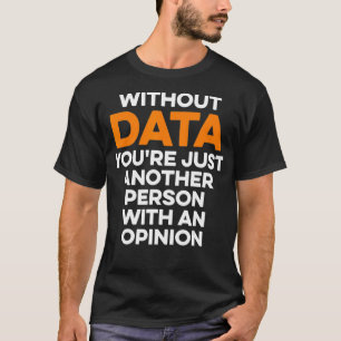 Camiseta Científico de datos sin analista de minería de dat