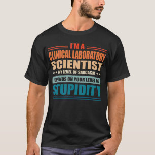 Camiseta Científico De Laboratorio Clínico Mi Nivel Depende