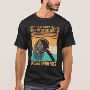 Camiseta Científico Forense Déjenme Seducirlos Con Encontra