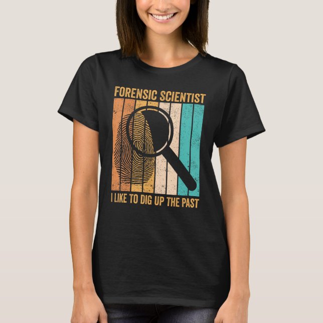Camiseta Científico forense desenterró evidencia forense pa (Anverso)