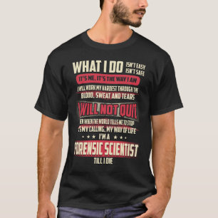 Camiseta Científico forense Lo que hago