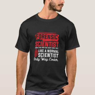 Camiseta Científico forense Tee Graciosa Vía de la Cienci