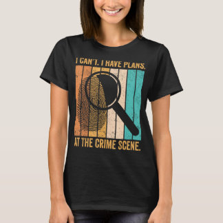 Camiseta Científico Forense Tengo Planes En La Escena Del C