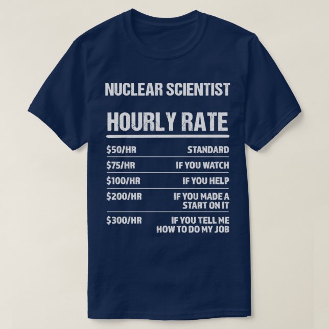 Camiseta Científico nuclear califica por hora regalo de cum (Diseño del anverso)