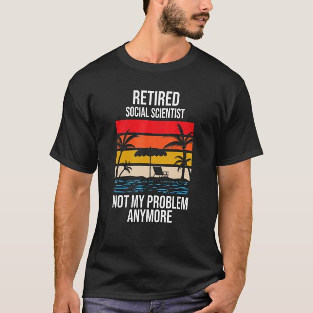 Camiseta Científico social retirado ya no es mi problema (Anverso)