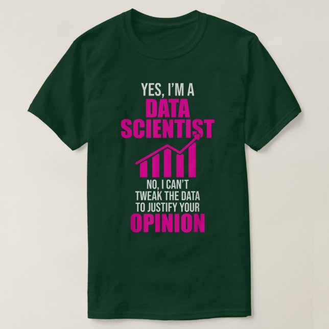 Camiseta Científicos De Datos Ayudan A Opinar Sobre La Mine (Diseño del anverso)