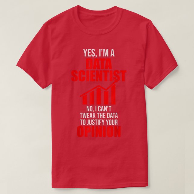 Camiseta Científicos De Datos Ayudan A Opinar Sobre La Mine (Diseño del anverso)