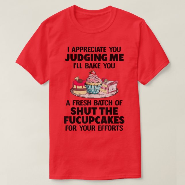 Camiseta Cierra El Fucupcakes Divertido Regalo De Tee Bakin (Diseño del anverso)