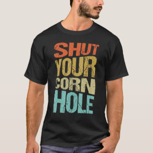 Camiseta Cierra tu Corn Hole Bean malo Cornhole Player 1