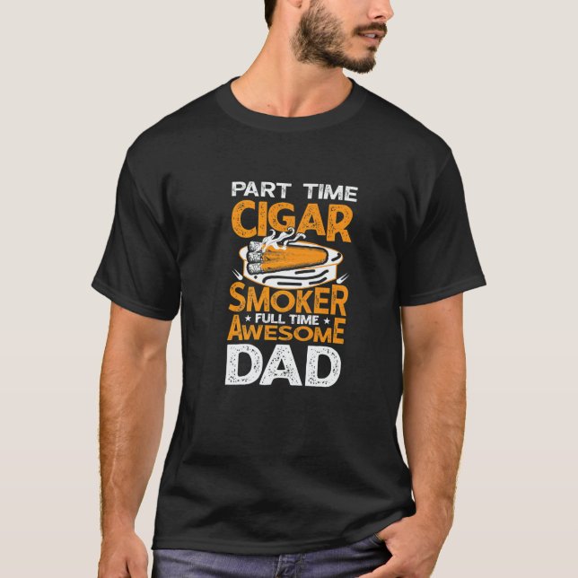 Camiseta Cigar Smoker Dad  Cigar Smoking Father (Anverso)