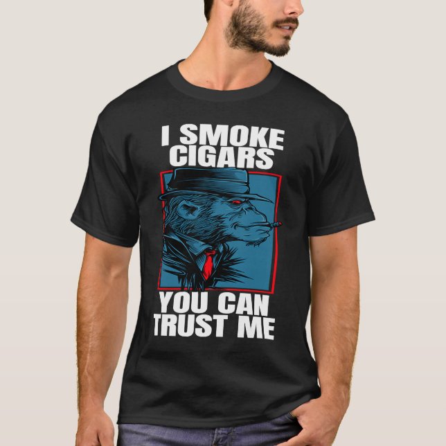 Camiseta Cigar Smoking Ape I Smoke Cigars You Can Trust (Anverso)