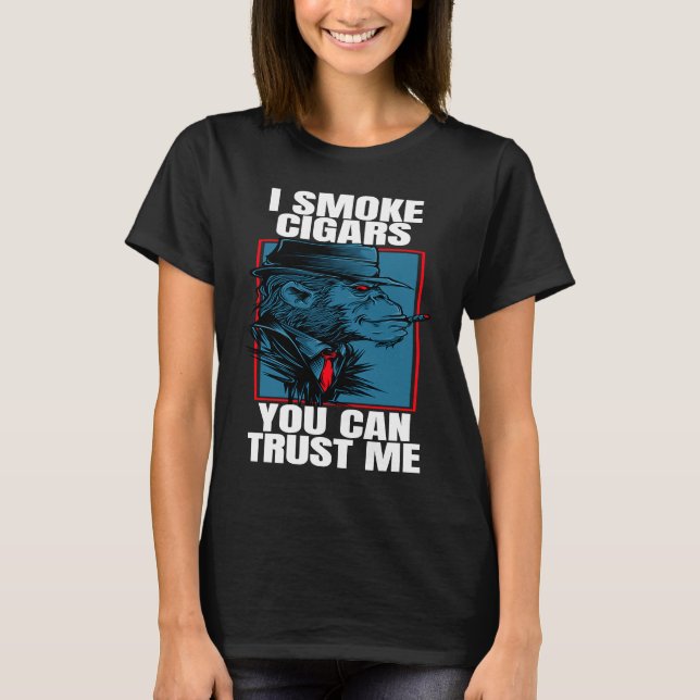 Camiseta Cigar Smoking Ape I Smoke Cigars You Can Trust (Anverso)