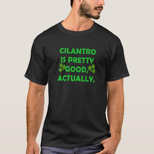 Camiseta Cilantro Es Bonito Buena En Realidad Comida Gracio (Anverso)