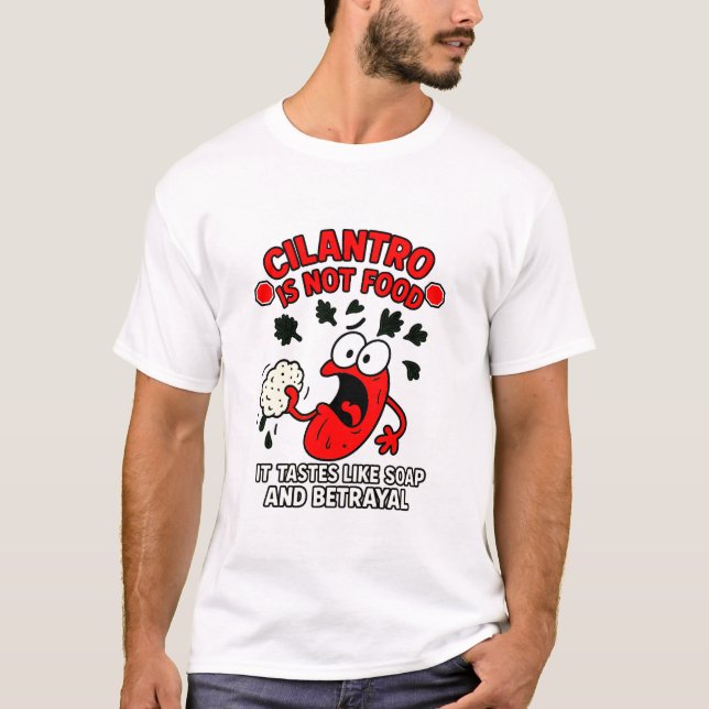 Camiseta ¡¡¡Cilantro no es comida!!! (Anverso)