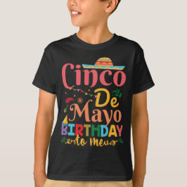 Camiseta Cinco cumpleaños de Mayo para mí, cumpleaños de Ci