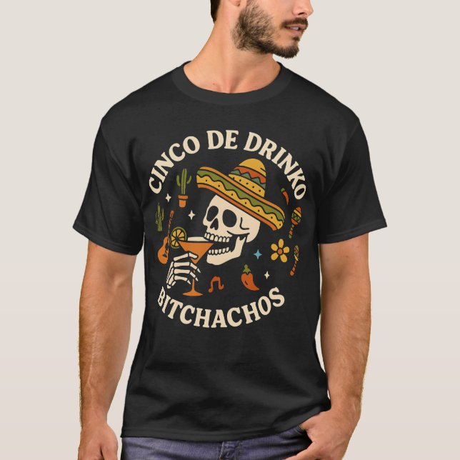 Camiseta Cinco De Drinko Bitchachos (Anverso)