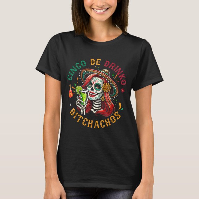 Camiseta Cinco De Drinko Bitchachos (Anverso)
