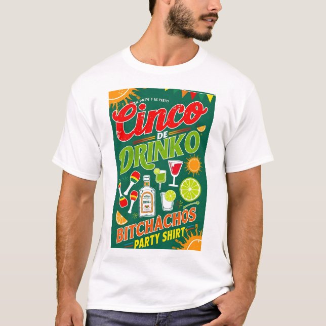 CAMISETA CINCO DE DRINKO - FIESTA BITCHACHOS (Anverso)