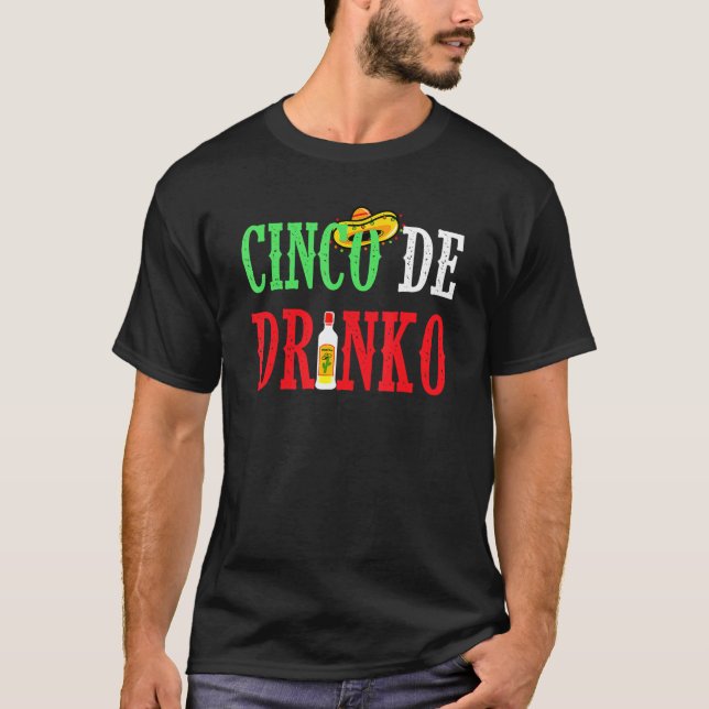 Camiseta Cinco De Drinko Funny Mexican Drinking Idea Tee (Anverso)