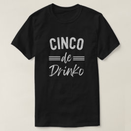 Camiseta Cinco De Drinko Gráfico Cute - Cino de Mayo
