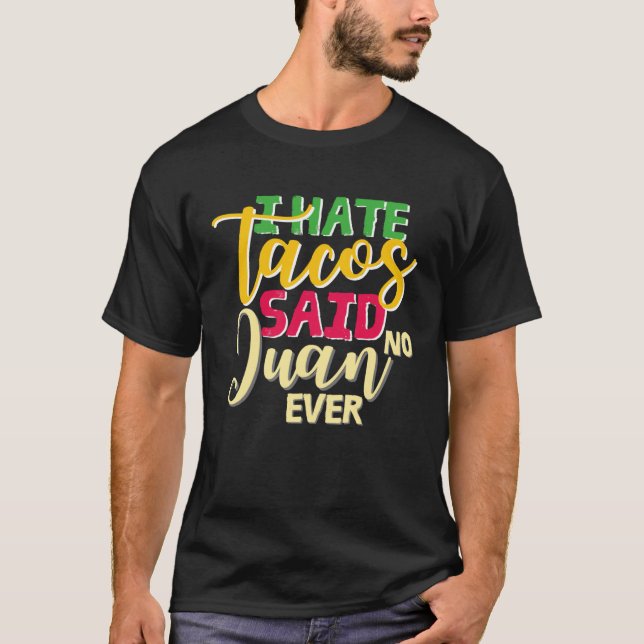 Camiseta cinco de mayo apparel I hate tacos said no juan ev (Anverso)