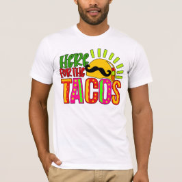Camiseta Cinco de Mayo AQUÍ POR LOS TACOS