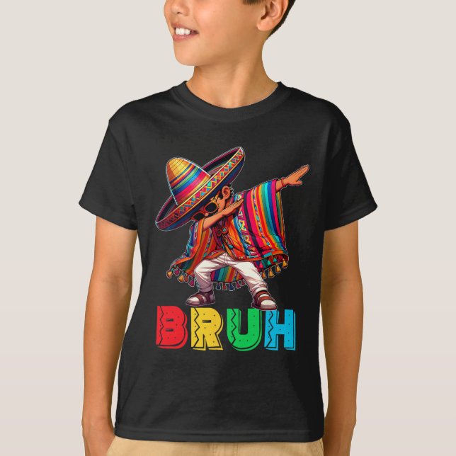 Camiseta Cinco De Mayo Bruh Dabbing Niño Mexicano Poncho Ni (Anverso)