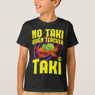 Camiseta Cinco De Mayo Divertido No Taki Cuando Taki Profes