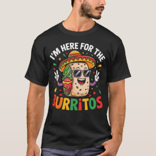 Camiseta Cinco De Mayo ESTOY AQUÍ POR LOS BURRITOS Divertid