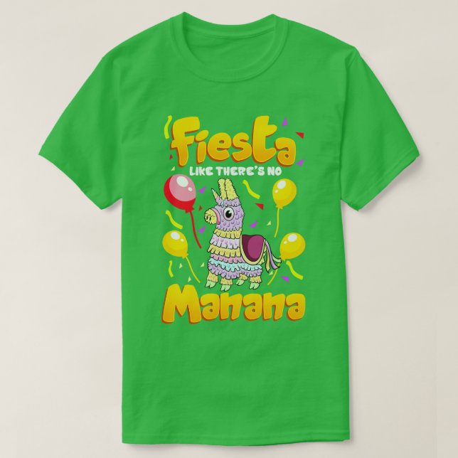 Camiseta Cinco de mayo Fiesta divertida como si no hubiera  (Diseño del anverso)