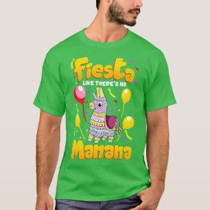 Camiseta Cinco de mayo Fiesta divertida como si no hubiera 