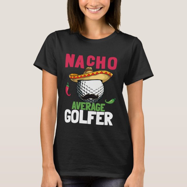 Camiseta Cinco de Mayo Golf Ball With Sombrero Nacho Averag (Anverso)