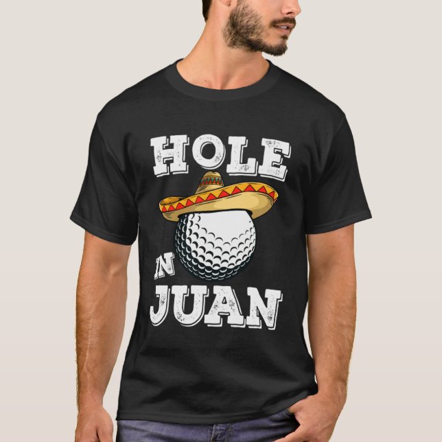Camiseta Cinco de Mayo Golf Saying Golfer Joke Hole in Juan (Anverso)