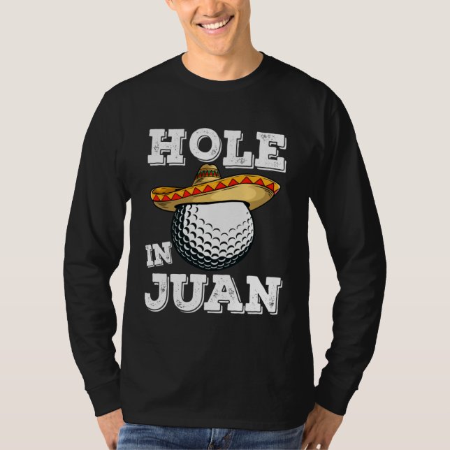 Camiseta Cinco de Mayo Golf Saying Golfer Joke Hole in Juan (Anverso)