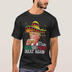 Camiseta Cinco De Mayo Great Again Trump Sombrero 