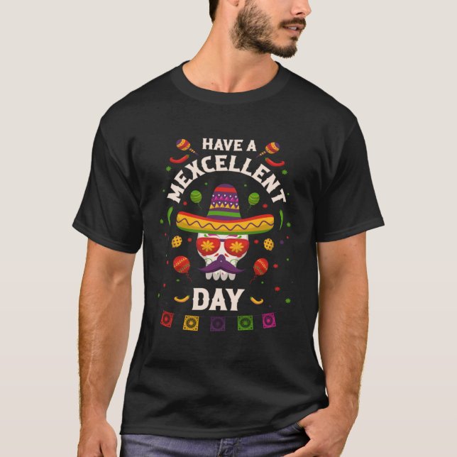Camiseta Cinco de Mayo  Have a Mexcellent Day (Anverso)