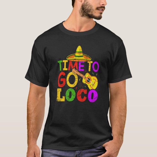 Camiseta Cinco De Mayo Hora Mexicana De Ir Loco (Anverso)