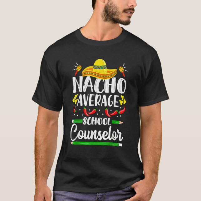 Camiseta Cinco De Mayo Nacho Average School Counselor Funny (Anverso)