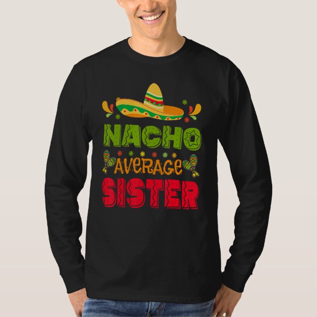 Camiseta Cinco De Mayo Nacho Average Sister Mexico Toddler  (Anverso)