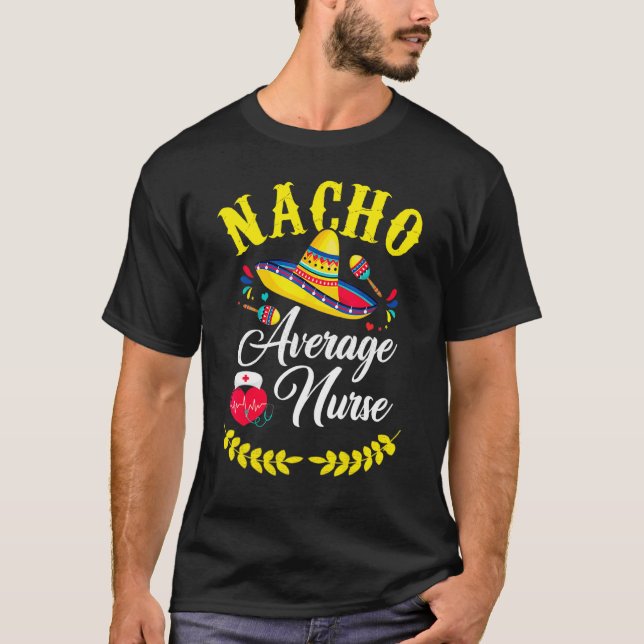 Camiseta Cinco De Mayo Nacho Enfermero Promedio De Fiesta M (Anverso)