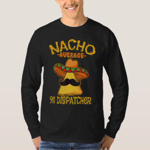 Camiseta Cinco De Mayo Nacho Promedio 911 Dispatcher Mexica