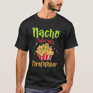 Camiseta Cinco de Mayo Nacho promedio de bomberos Wi-Fi mex