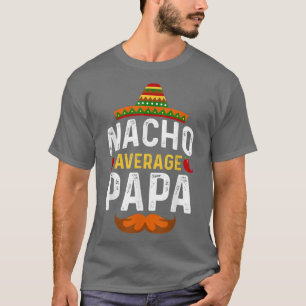 Camiseta Cinco de Mayo Nacho Promedio de Papa Padre Meican 