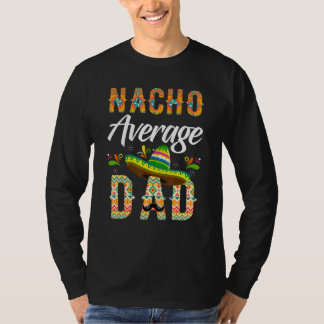 Camiseta Cinco De Mayo Nacho Promedio Día del Padre por D